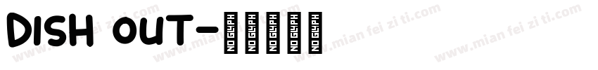 Dish Out字体转换